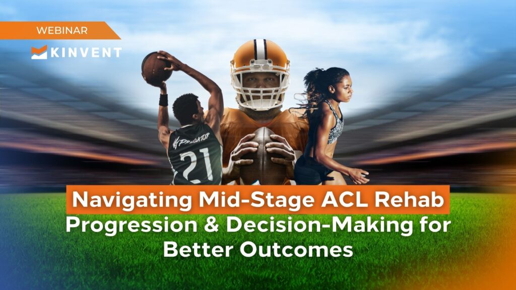 Navigating Mid-Stage ACL Rehab Progression & Decision-Making for Better Outcomes